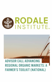 Advisor Call Advancing Regional Organic Markets A Farmer’s Toolkit (National)