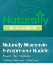 Naturally Wisconsin Huddle-June 22 📍Madison, WI